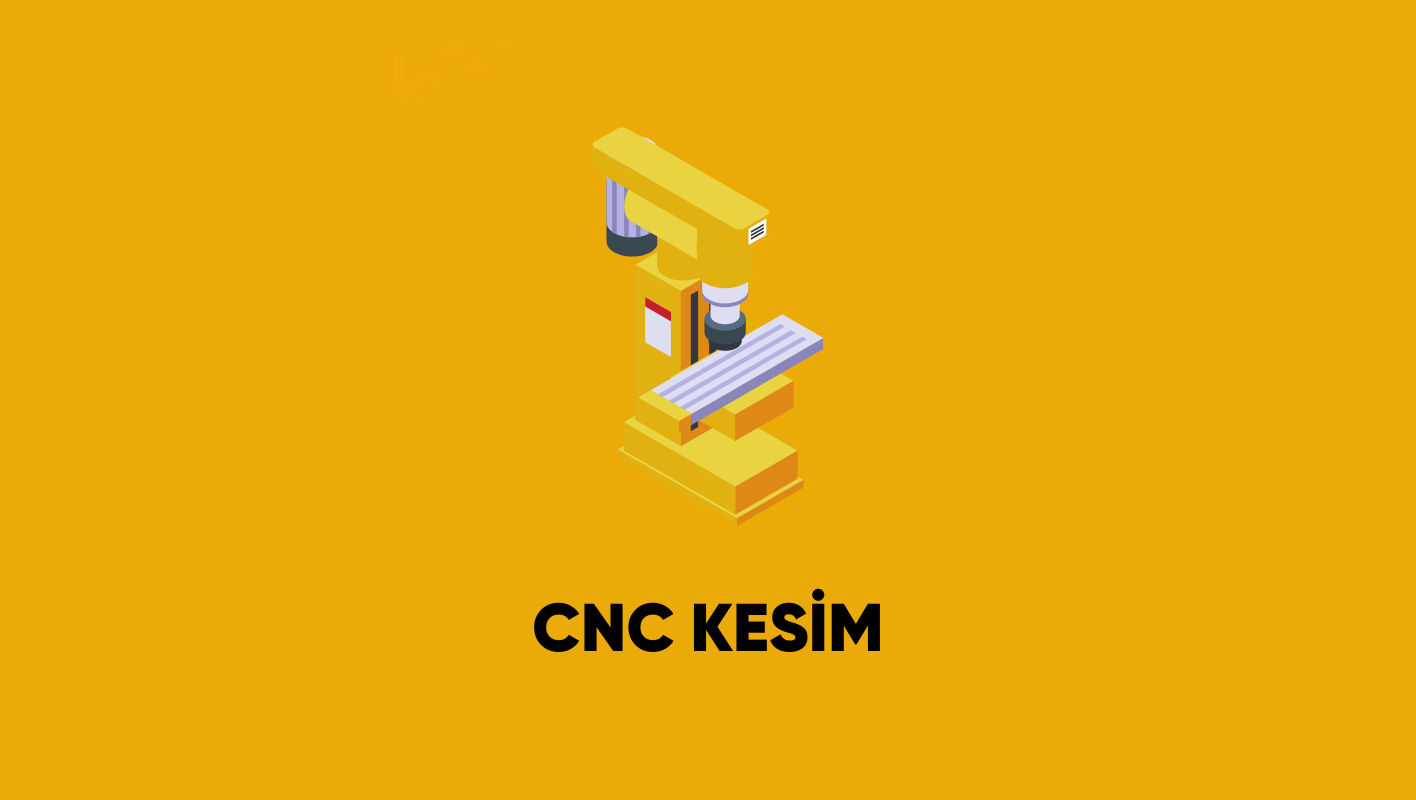 FASON CNC KESİM